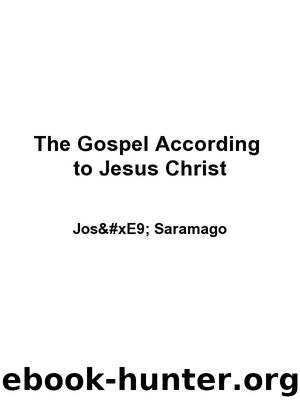The Gospel According to Jesus Christ (Harvest in Translation) by Saramago José
