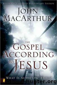 The Gospel According to Jesus by John MacArthur