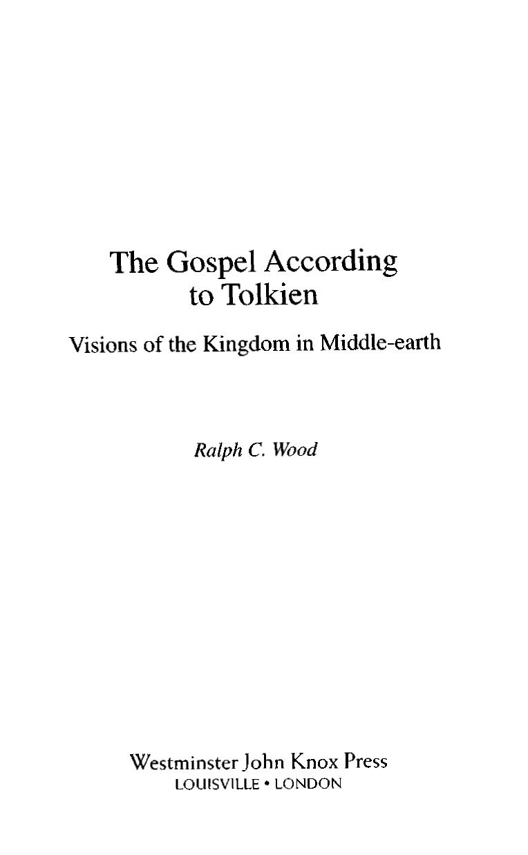 The Gospel According to Tolkien by Ralph C. Wood