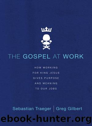 The Gospel at Work by Sebastian Traeger