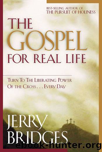 The Gospel for Real Life by Jerry Bridges