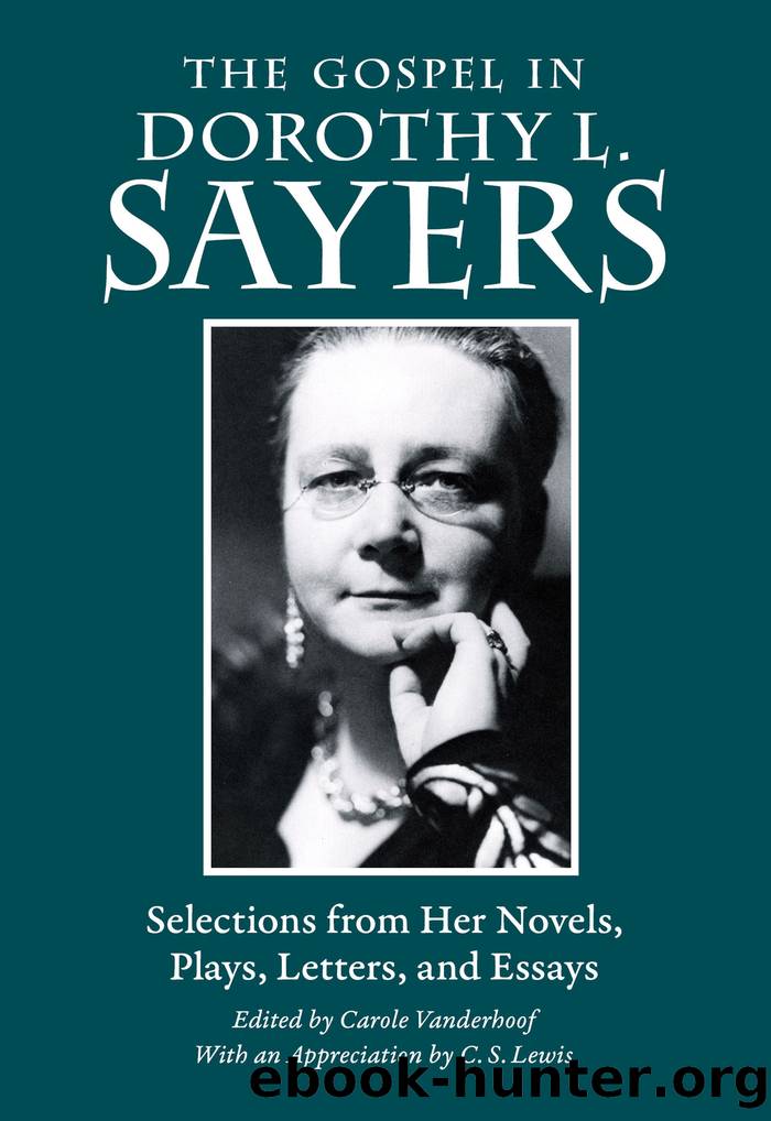 The Gospel in Dorothy L. Sayers by Dorothy L. Sayers