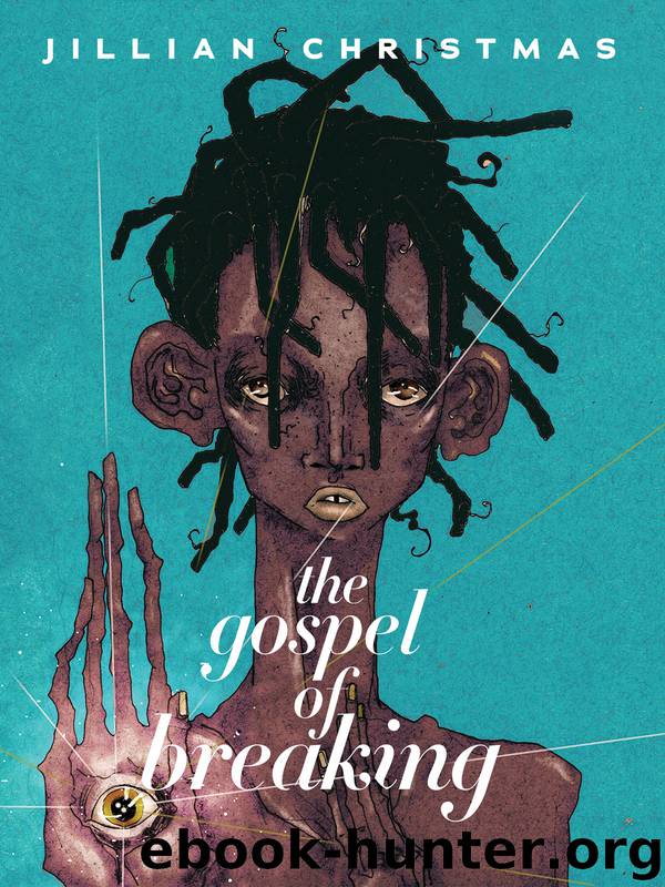 The Gospel of Breaking by Jillian Christmas