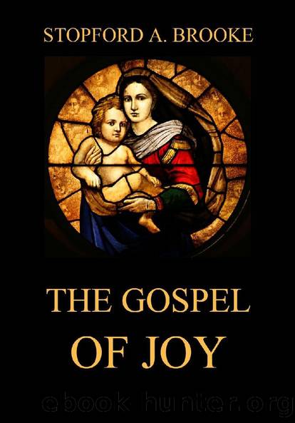 The Gospel of Joy by Stopford A. Brooke