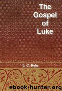 The Gospel of Luke by J. C. Ryle
