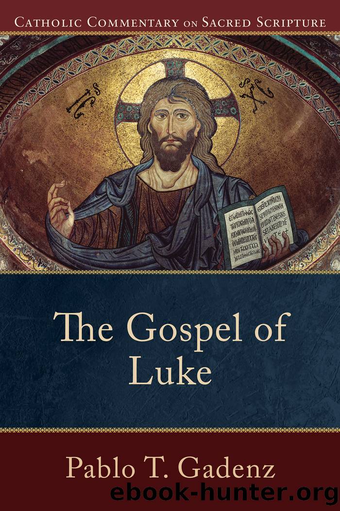 The Gospel of Luke by Pablo T. Gadenz