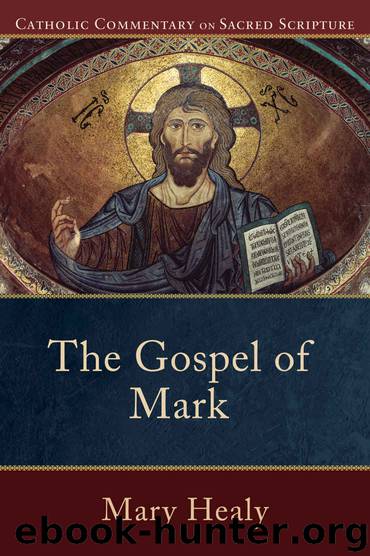 The Gospel of Mark (Catholic Commentary on Sacred Scripture) by Mary Healy
