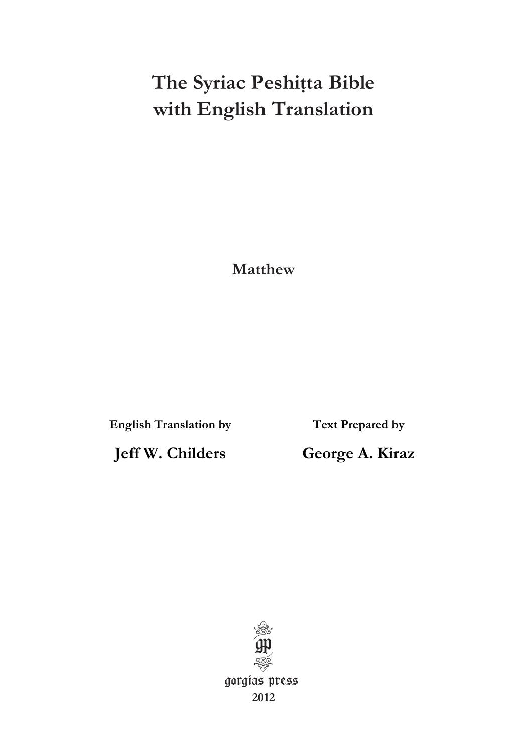 The Gospel of Matthew According to the Syriac Peshitta Version with English Translation by George Kiraz; Jeff W. Childers