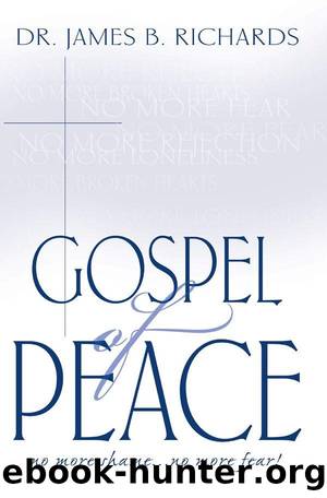 The Gospel of Peace by James B. Richards