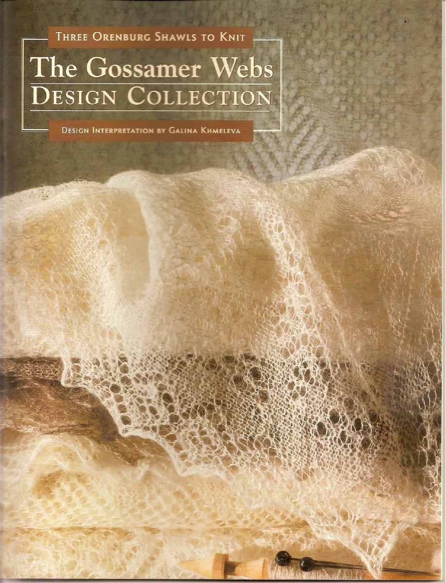 The Gossamer Webs Design Collection: Three Orenburg Shawls to Knit by Galina Khmeleva