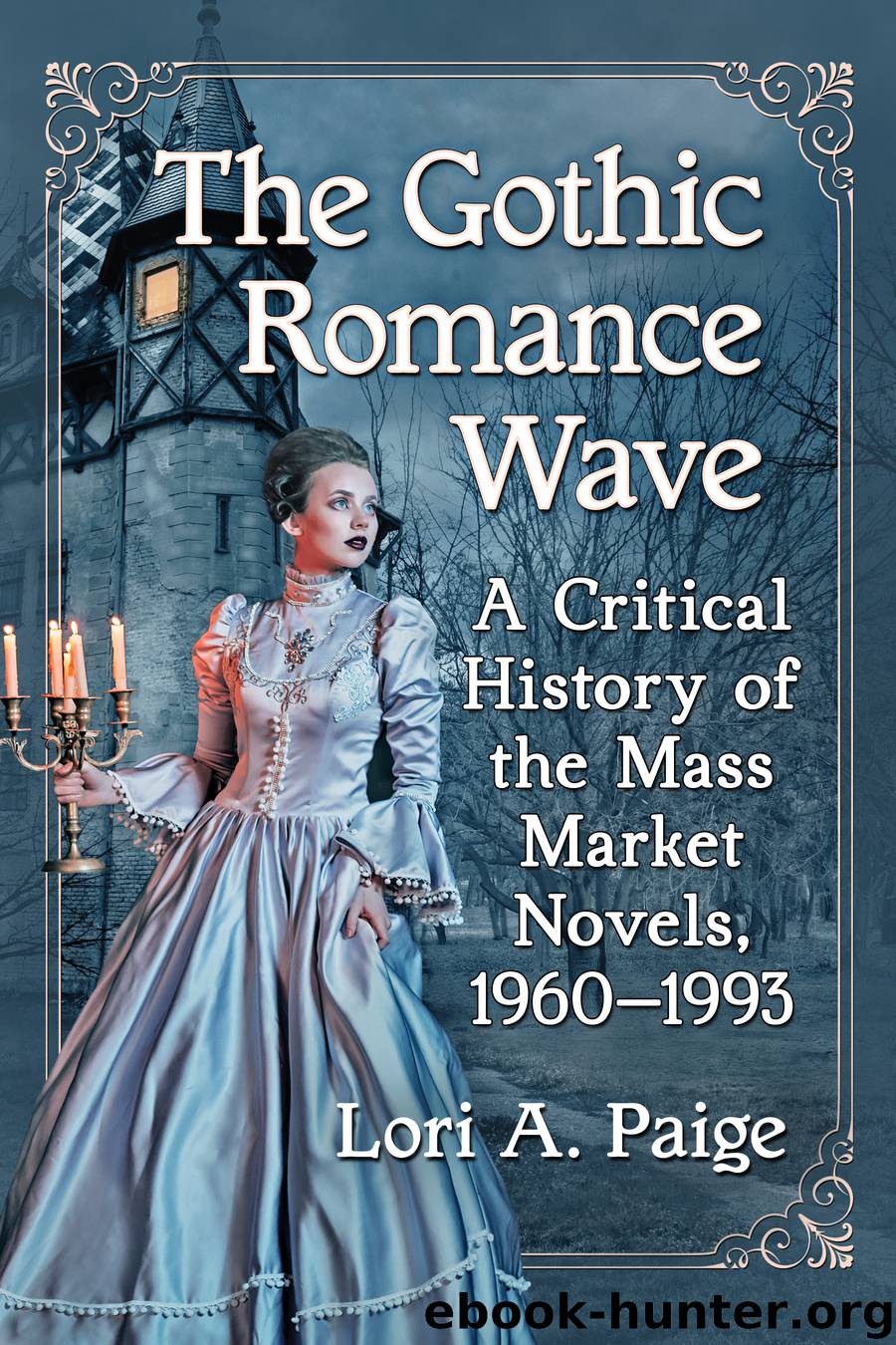 The Gothic Romance Wave by Lori A. Paige