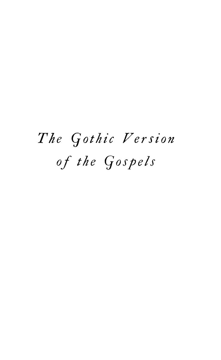 The Gothic Version of the Gospels: A Study of Its Style and Textual History by George W. S. Friedrichsen