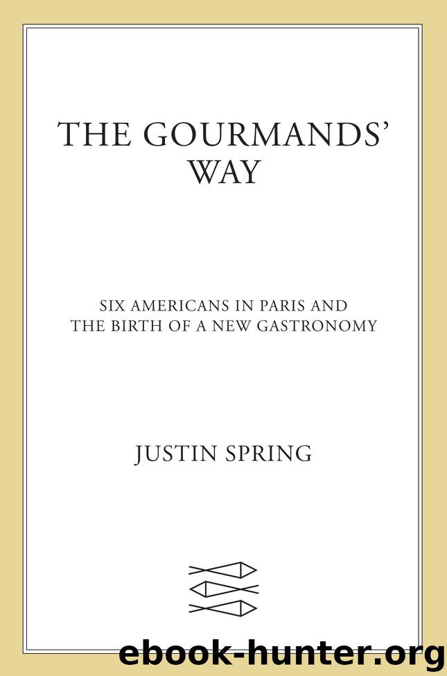 The Gourmands' Way by Justin Spring