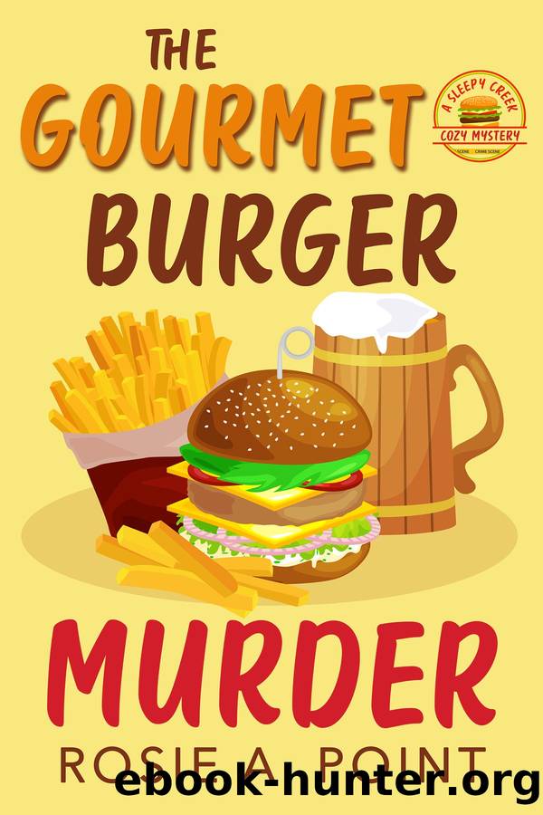 The Gourmet Burger Murder by Rosie A. Point