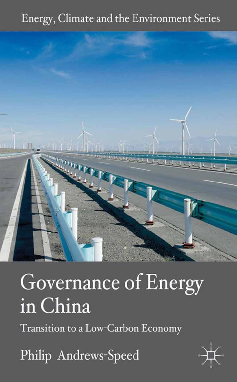The Governance of Energy in China: Transition to a Low-Carbon Economy by Philip Andrews-Speed (auth.)