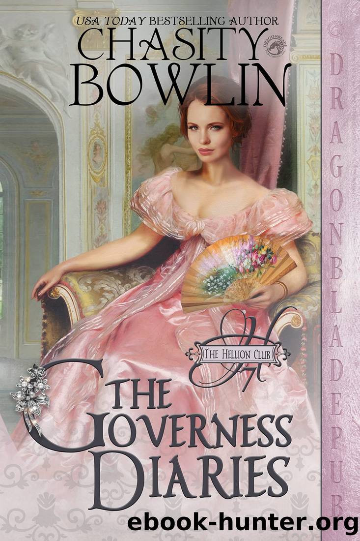 The Governess Diaries (The Hellion Club Book 7) by Chasity Bowlin