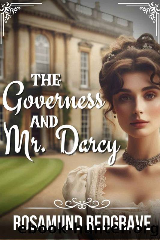 The Governess and Mr. Darcy: A Pride and Prejudice Variation by Rosamund Redgrave