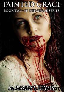 The Grace Series (Book 2): Tainted Grace by M. Lauryl Lewis