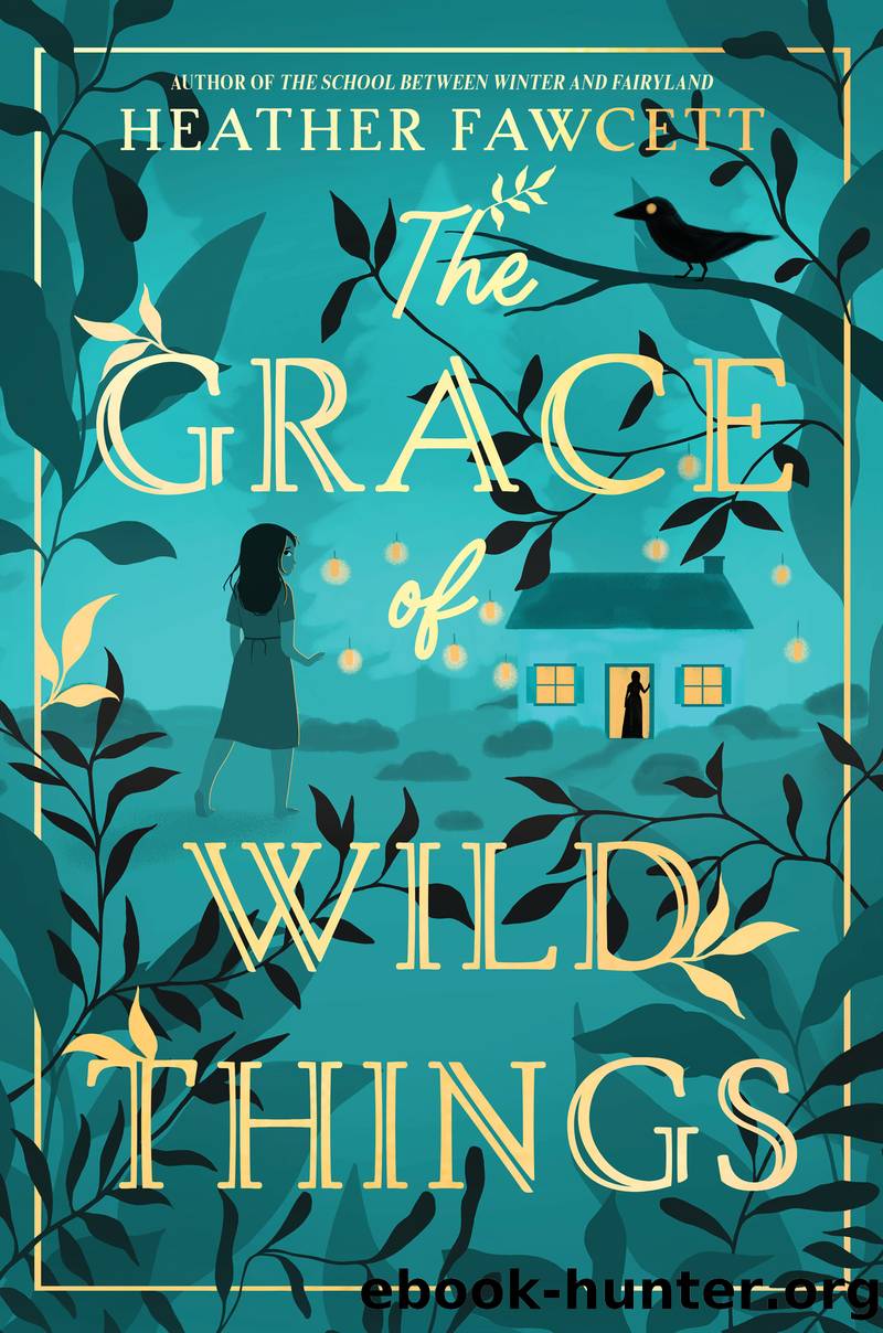 The Grace of Wild Things by Heather Fawcett