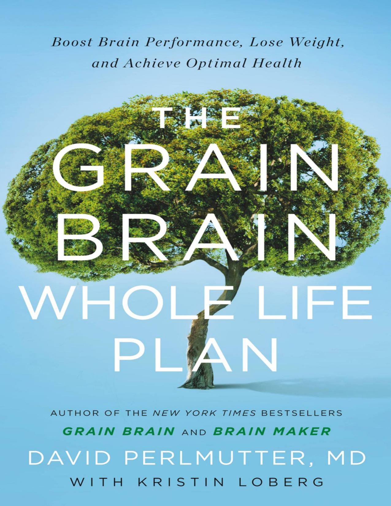 The Grain Brain Whole Life Plan by David Perlmutter MD