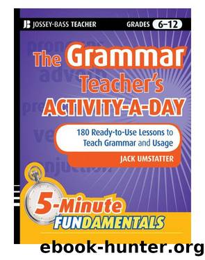 The Grammar Teacher's Activity-a-Day by Jack Umstatter