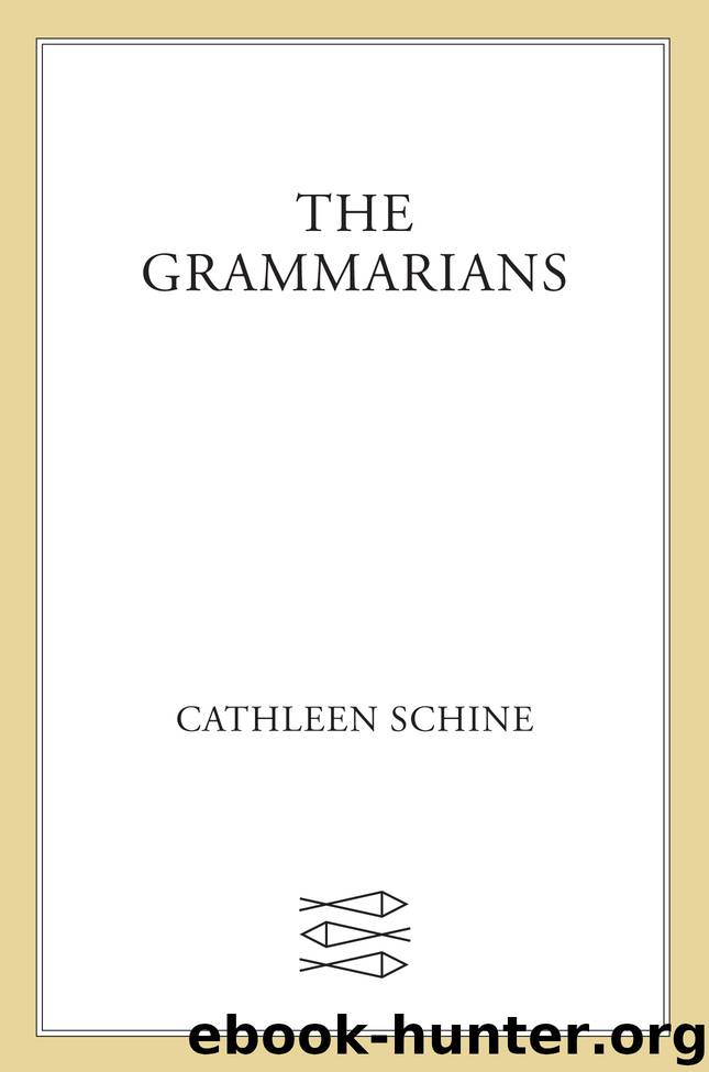 The Grammarians by Cathleen Schine