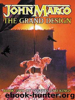 The Grand Design (Tyrants & Kings 2) by John Marco