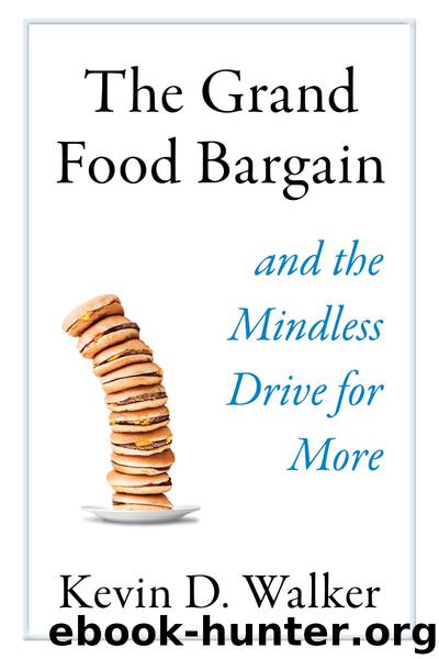 The Grand Food Bargain by Kevin D. Walker