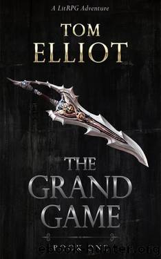 The Grand Game, Book 1: A Solo Adventure in a New World by Tom Elliot