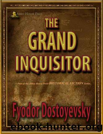 The Grand Inquisitor by Dostoyewsky Fyodor