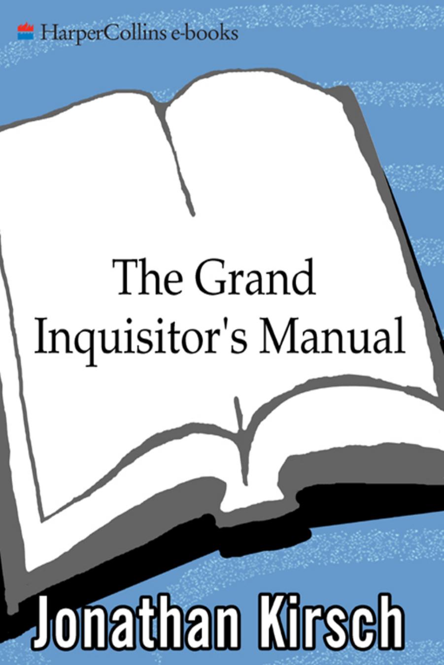 The Grand Inquisitors Manual: A History of Terror in the Name of God by Jonathan Kirsch
