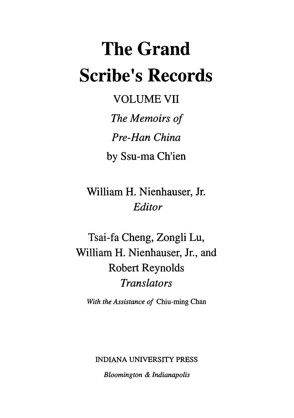 The Grand Scribe's Records - Volume VII The Memoirs of Pre-Han China by Ssu-ma Ch'ien Edited by William H. Nienhauser Jr