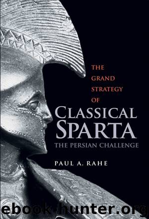 The Grand Strategy of Classical Sparta by Paul A. Rahe