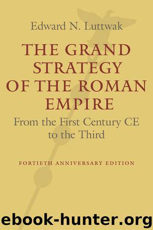 The Grand Strategy of the Roman Empire by Edward N. Luttwak