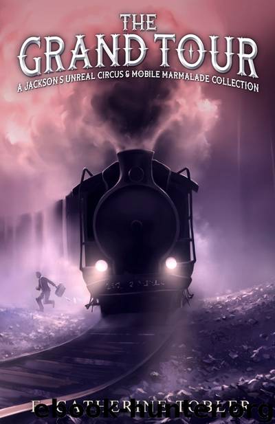 The Grand Tour by E. Catherine Tobler