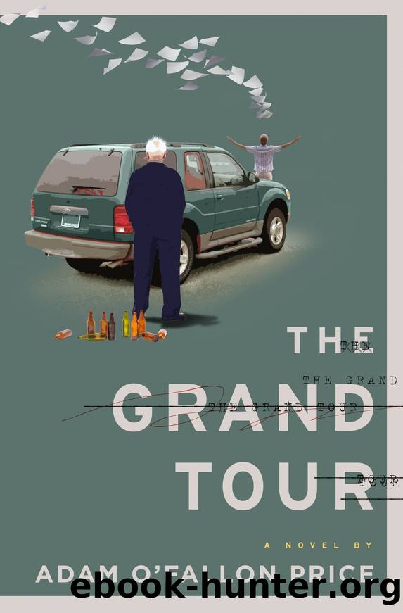 The Grand Tour: A Novel by Adam O'Fallon Price