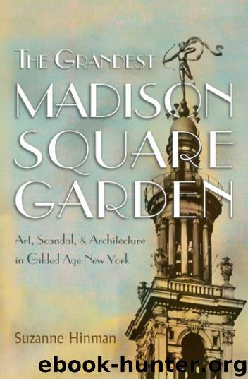The Grandest Madison Square Garden by Suzanne Hinman