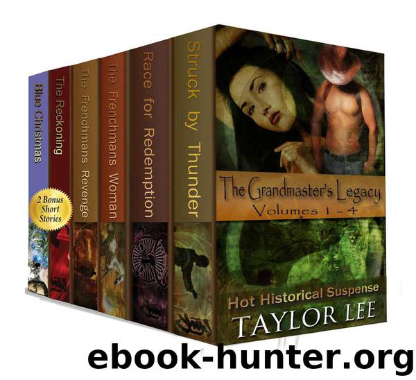 The Grandmaster’s Legacy: Masters of Love and War (A Taylor Lee HOT Historical Romantic Suspense Collection) (The Grandmaster's Legacy) by Taylor Lee