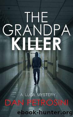 The Grandpa Killer (A Luca Mystery Book 10) by Dan Petrosini
