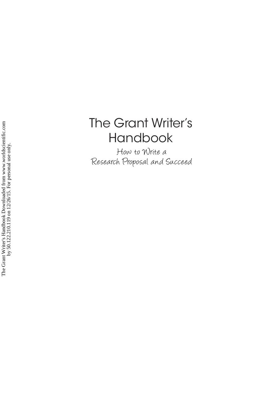The Grant Writer's Handbook: How to Write a Research Proposal and Succeed (249 Pages) by Gerard M Crawley && Eoin O'Sullivan