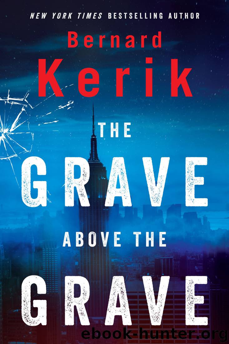 The Grave Above the Grave by Bernie B Kerik