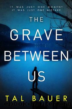 The Grave Between Us: M|M Romantic Suspense by Tal Bauer