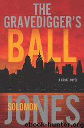 The Gravedigger's Ball: A Coletti Novel by Solomon Jones