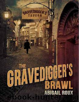 The Gravedigger's Brawl by Abigail Roux