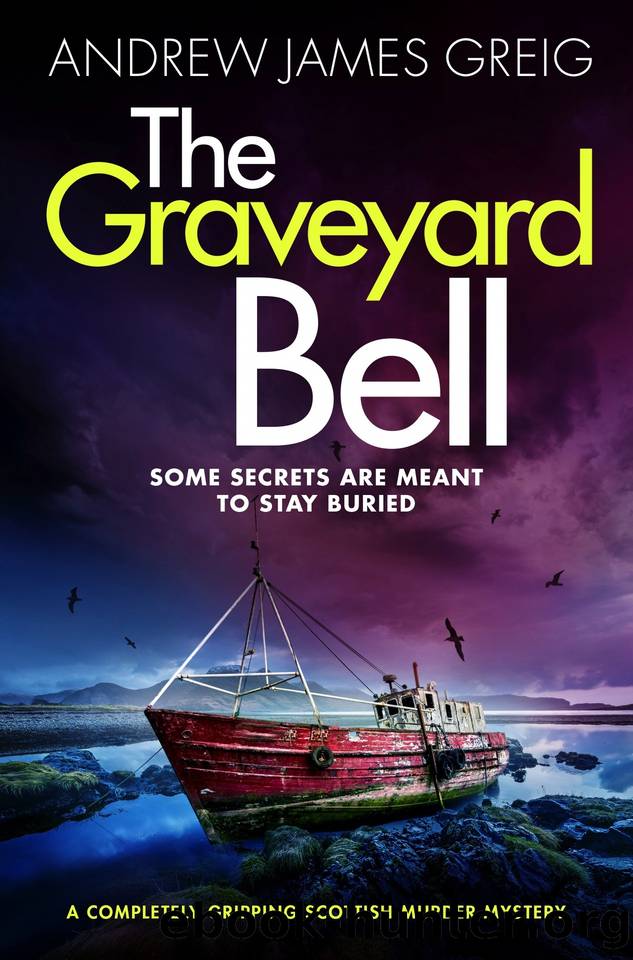 The Graveyard Bell: A completely gripping Scottish murder mystery (Private Investigator TeÃ rlach Paterson Book 3) by Andrew James Greig
