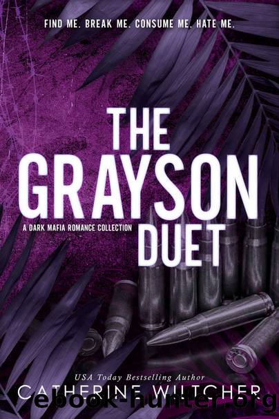 The Grayson Duet: A Dark Mafia Romance Collection by Wiltcher Catherine