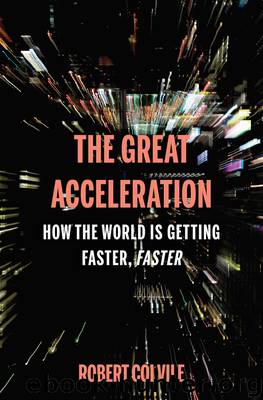 The Great Acceleration by Robert Colvile