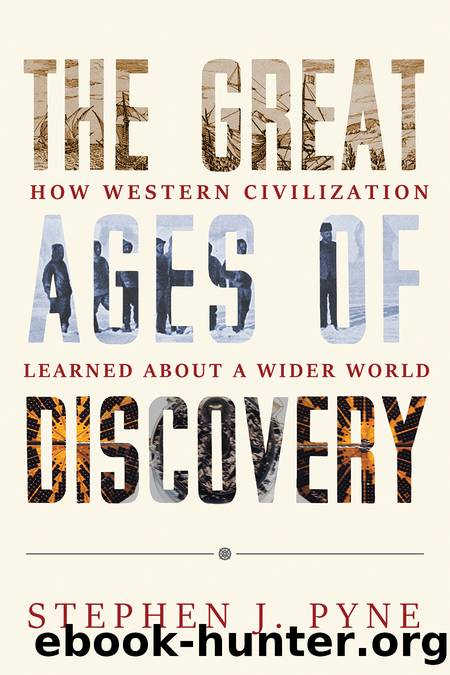 The Great Ages of Discovery by Stephen J. Pyne