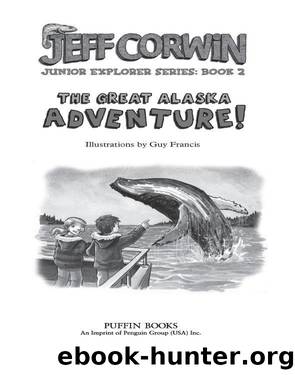 The Great Alaska Adventure! by Jeff Corwin