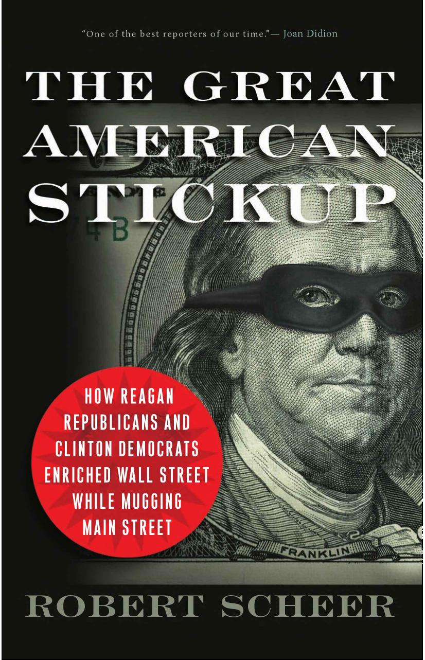 The Great American Stickup by Robert Scheer